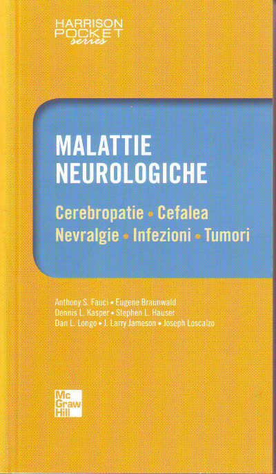 Malattie neurologiche - Cerebropatie, Cefalea, Nevralgie, Infezioni, tumori